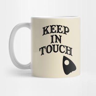 "Keep In Touch" Spirit Board Mug